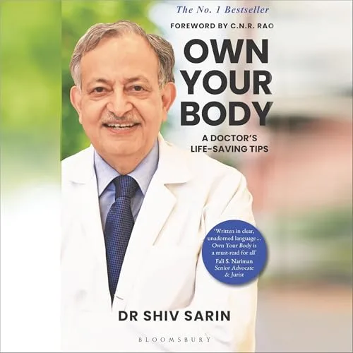 Own Your Body By Dr. Shiv K Sarin